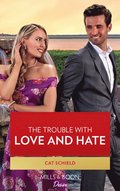 Trouble With Love And Hate (Mills & Boon Desire) (Sweet Tea and Scandal, Book 6)