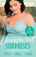 Unexpected Surprises: A Forever Family: Newborn on Her Doorstep / The Family They've Longed For / Return to Me