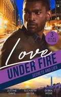 Love Under Fire: Secrets And Lies: Operation Notorious (Cutter's Code) / SWAT Secret Admirer / The Safest Lies