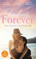 Finding Forever: The Doctor's Surprise Gift: St Piran's: Tiny Miracle Twins (St Piran's Hospital) / St Piran's: Prince on the Children's Ward / St. Piran's: The Wedding!