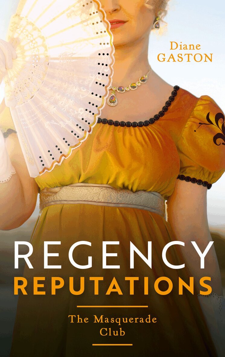 Diane Gaston - Regency Reputations: The Masquerade Club, E-bok