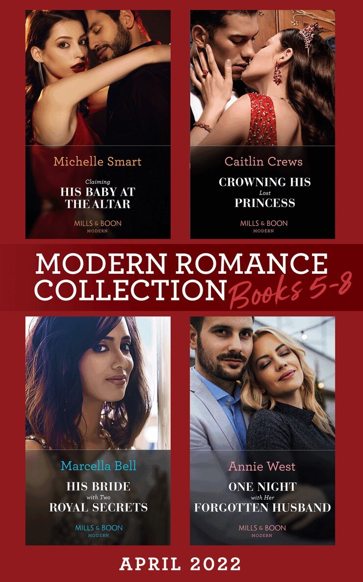 Michelle Smart, Caitlin Crews, Marcella Bell, Annie West - Modern Romance April 2022 Books 5-8, E-bok