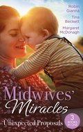 Midwives' Miracles: Unexpected Proposals: The Prince and the Midwife (The Hollywood Hills Clinic) / Her Playboy's Secret / Virgin Midwife, Playboy Doctor