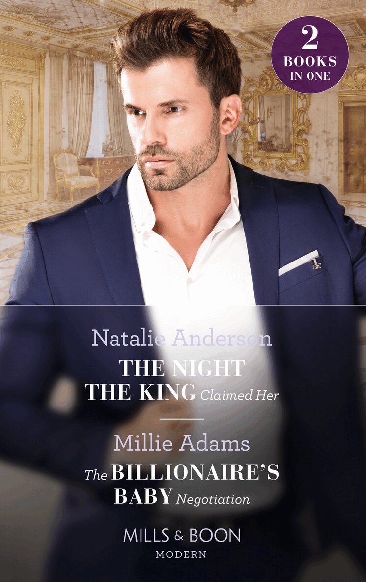 Natalie Anderson, Millie Adams - Night The King Claimed Her / The Billionaire's Baby Negotiation, E-bok