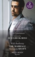 Claimed By Her Greek Boss / The Marriage That Made Her Queen