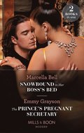 Snowbound In Her Boss's Bed / The Prince's Pregnant Secretary