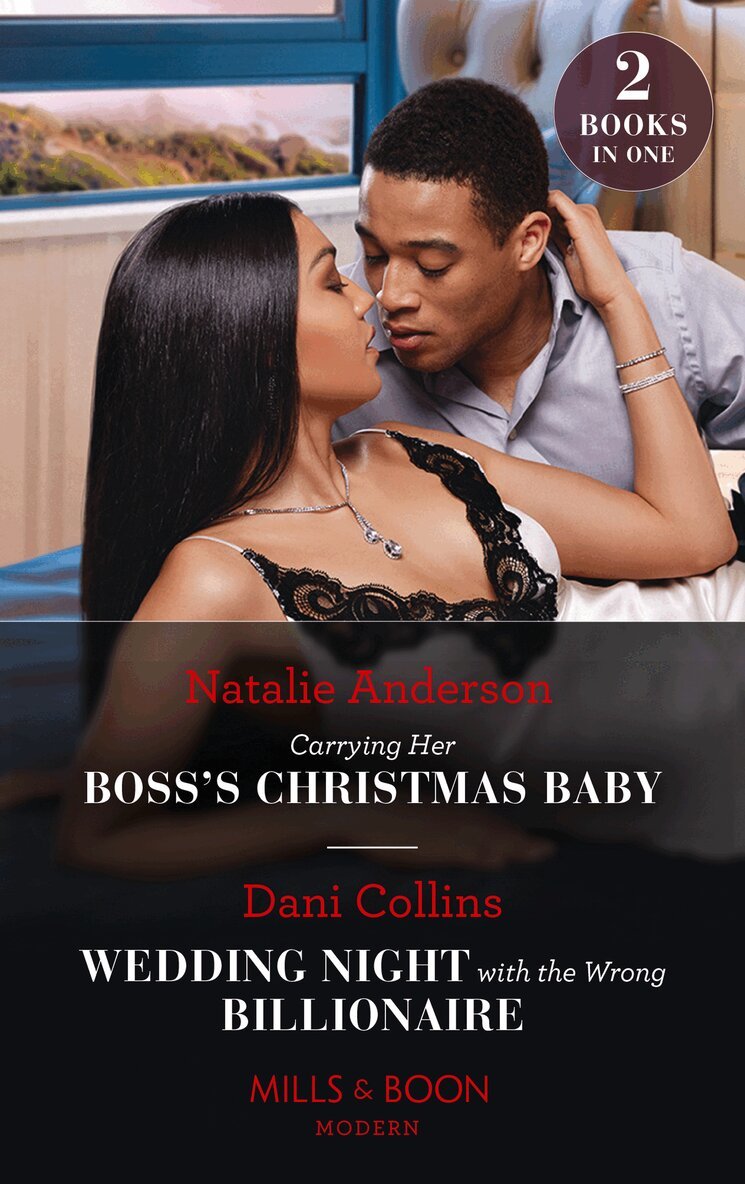 Natalie Anderson, Dani Collins - Carrying Her Boss's Christmas Baby / Wedding Night With The Wrong Billionaire, E-bok