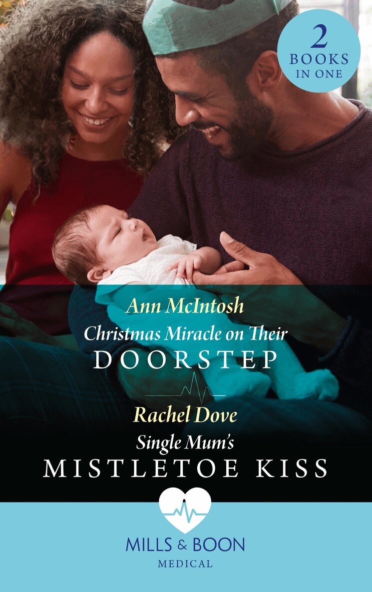 Ann McIntosh, Rachel Dove - Christmas Miracle On Their Doorstep / Single Mum's Mistletoe Kiss, E-bok