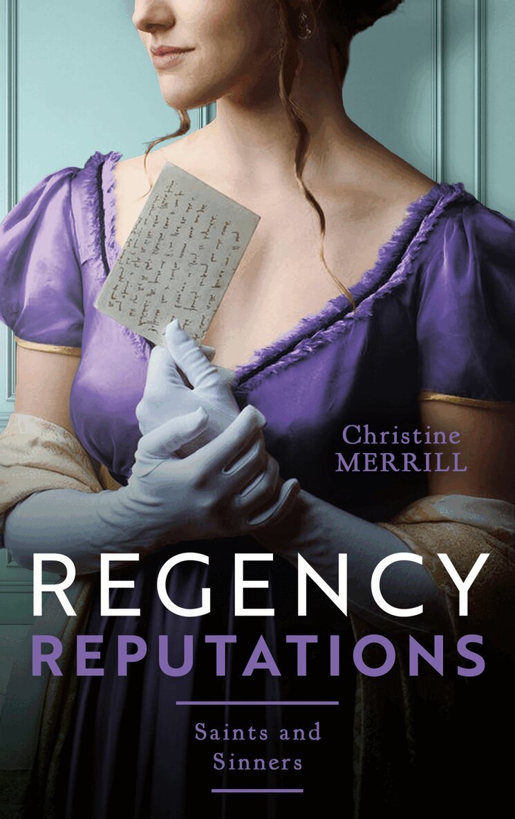 Christine Merrill - Regency Reputations: Saints And Sinners, E-bok