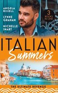Italian Summers: The Ultimate Revenge: Surrendering to the Vengeful Italian (Irresistible Mediterranean Tycoons) / The Italian's One-Night Baby / Wedded, Bedded, Betrayed