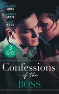Confessions Of The Boss: A Bride for the Boss (Texas Cattleman's Club: Lies and Lullabies) / Behind Boardroom Doors / Taking the Boss to Bed