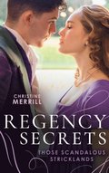 Regency Secrets: Those Scandalous Stricklands: A Kiss Away from Scandal (Those Scandalous Stricklands) / How Not to Marry an Earl