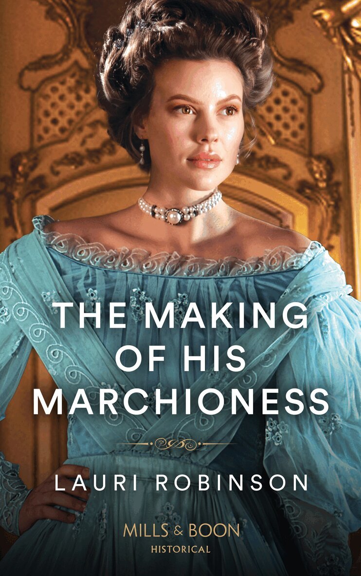 Lauri Robinson - Making Of His Marchioness, E-bok