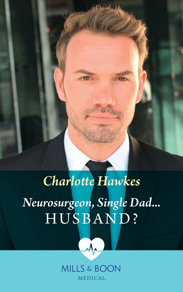 Charlotte Hawkes - Neurosurgeon, Single Dad…Husband?, E-bok