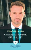 Neurosurgeon, Single Dad...Husband?
