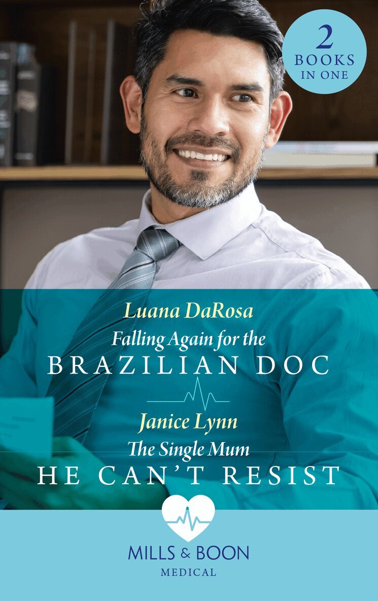 Luana DaRosa, Janice Lynn - Falling Again For The Brazilian Doc / The Single Mum He Can't Resist, E-bok