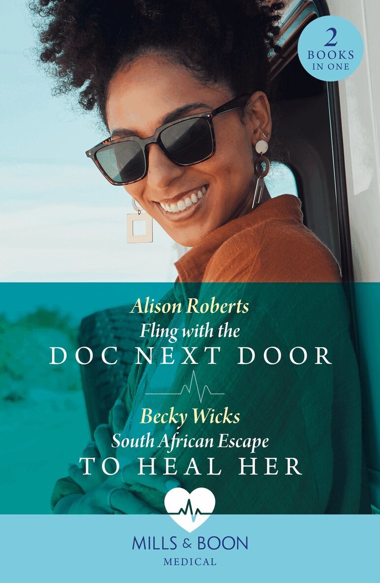 Alison Roberts, Becky Wicks - Fling With The Doc Next Door / South African Escape To Heal Her, E-bok