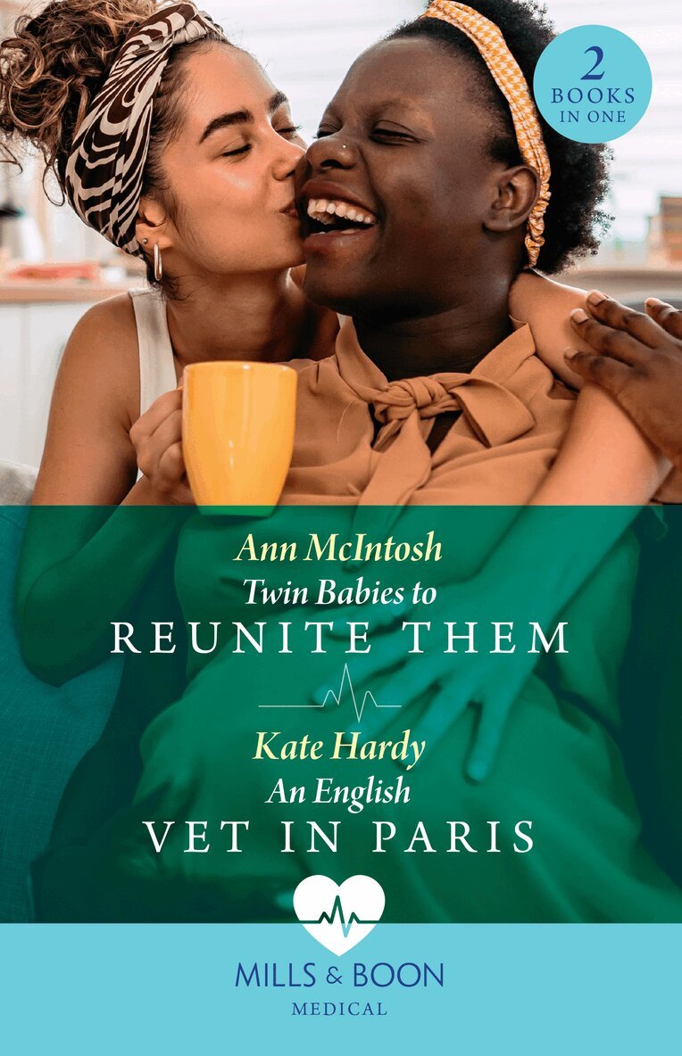 Ann McIntosh, Kate Hardy - Twin Babies To Reunite Them / An English Vet In Paris, E-bok