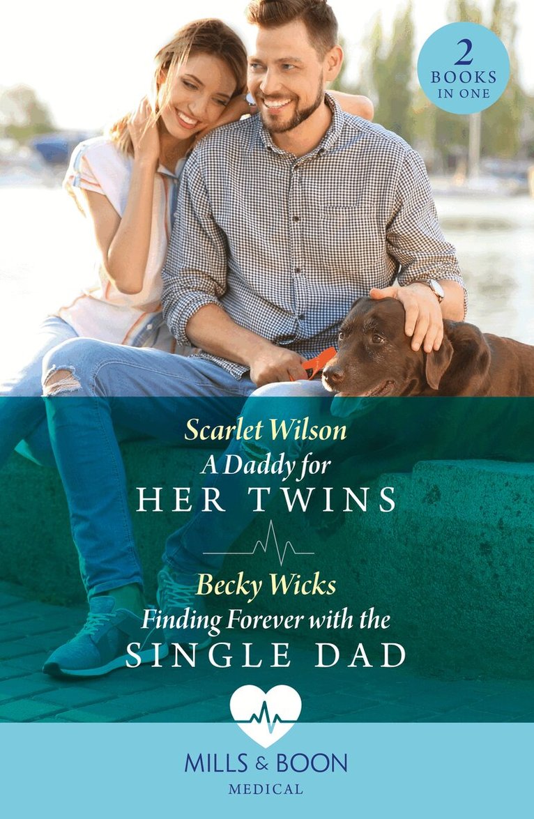 Scarlet Wilson, Becky Wicks - Daddy For Her Twins / Finding Forever With The Single Dad, E-bok