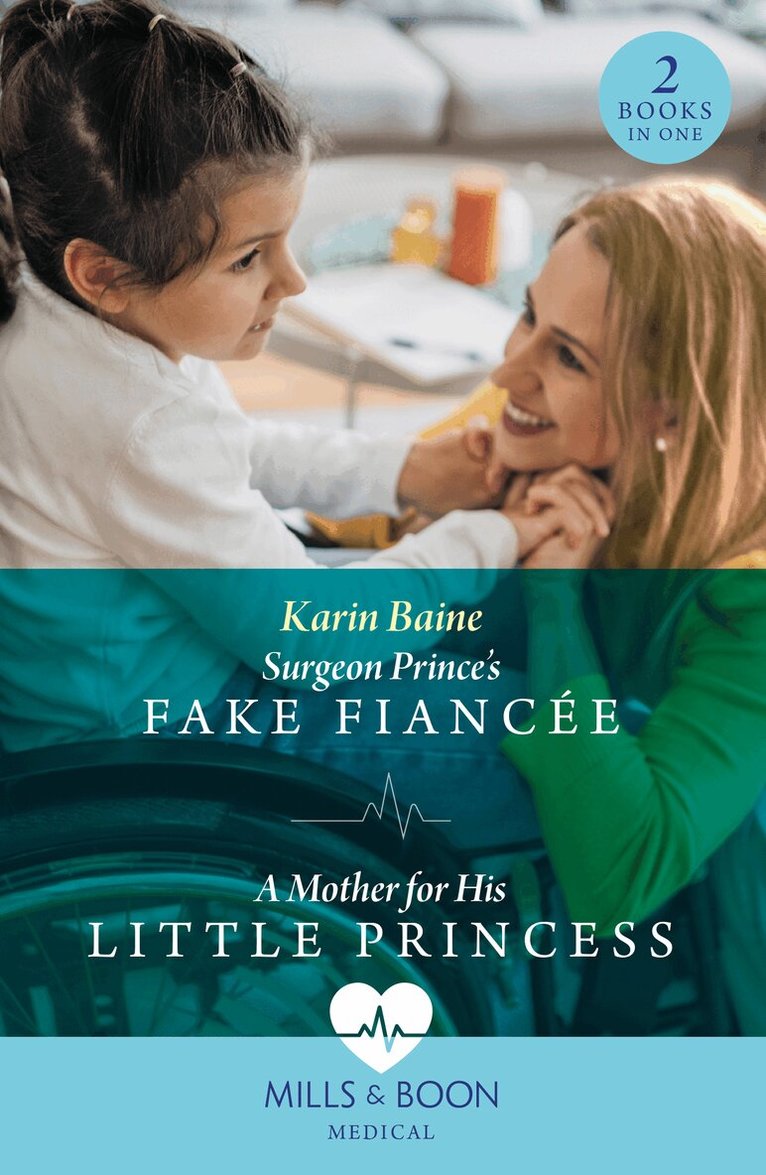 Karin Baine - Surgeon Prince's Fake Fiancée / A Mother For His Little Princess, E-bok
