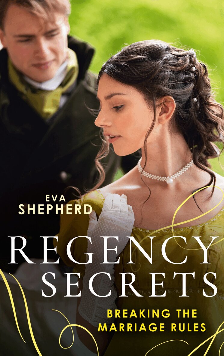 Eva Shepherd - Regency Secrets: Breaking The Marriage Rules, E-bok