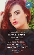 Innocent Maid For The Greek / Forbidden Until Their Snowbound Night