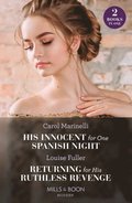 His Innocent For One Spanish Night / Returning For His Ruthless Revenge