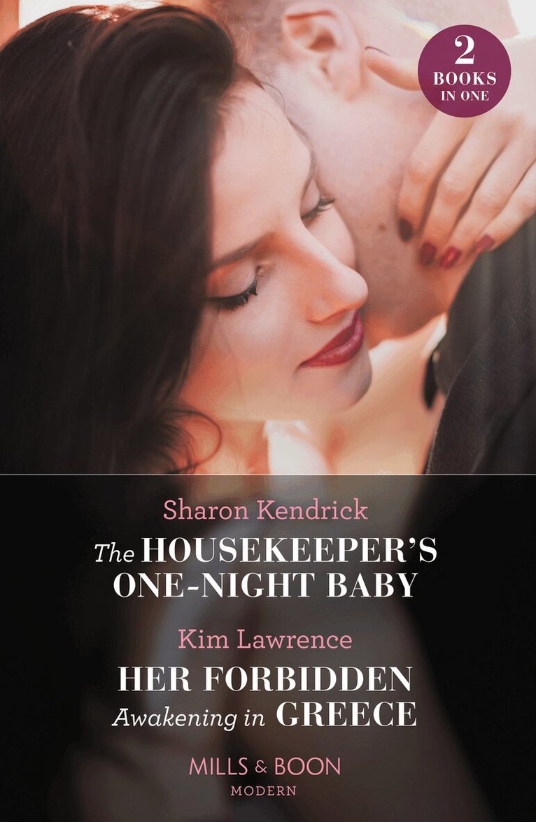 Sharon Kendrick, Kim Lawrence - Housekeeper's One-Night Baby / Her Forbidden Awakening In Greece, E-bok