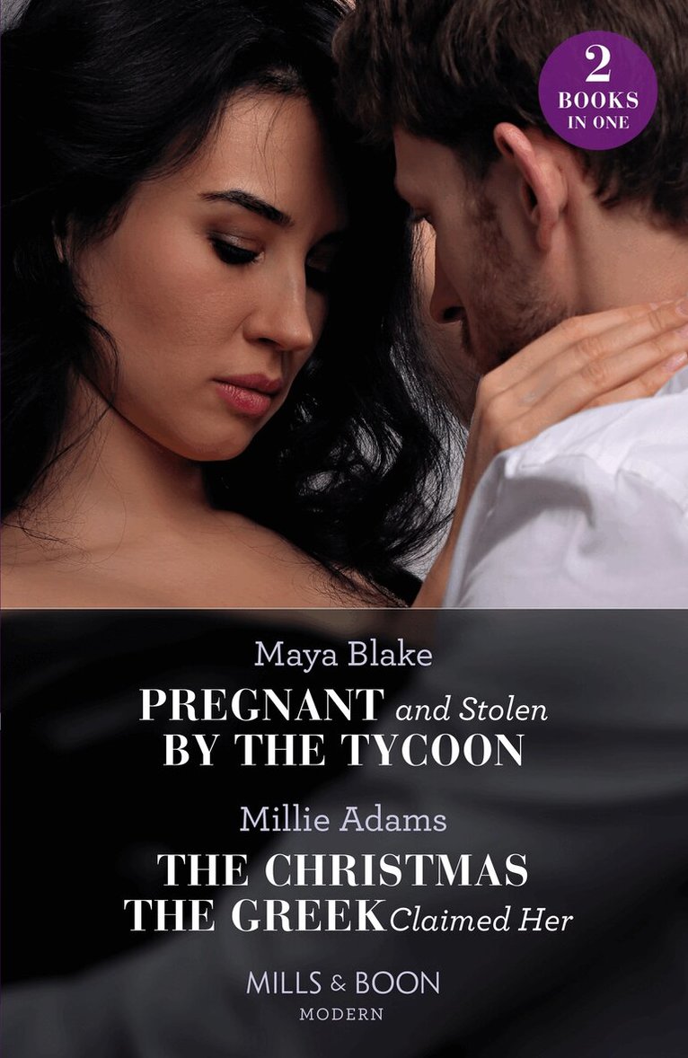Maya Blake, Millie Adams - Pregnant And Stolen By The Tycoon / The Christmas The Greek Claimed Her, E-bok