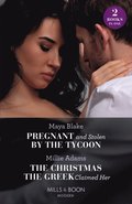 Pregnant And Stolen By The Tycoon / The Christmas The Greek Claimed Her