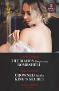 Maid's Pregnancy Bombshell / Crowned For The King's Secret