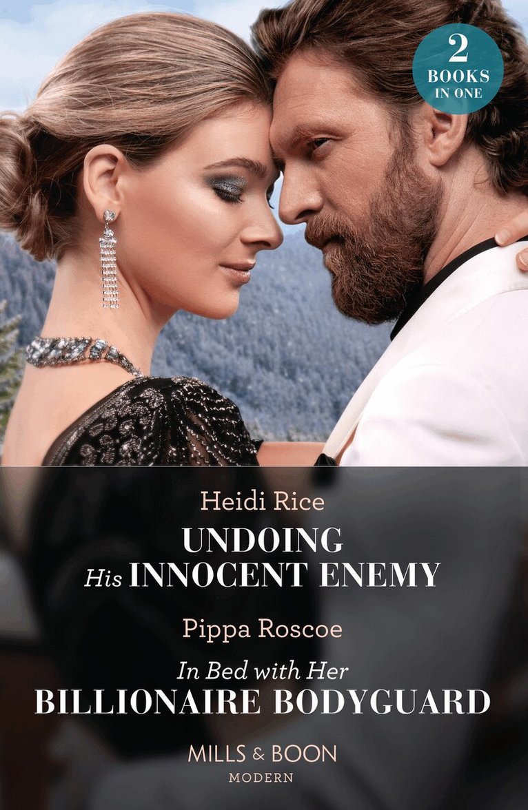 Heidi Rice, Pippa Roscoe - Undoing His Innocent Enemy / In Bed With Her Billionaire Bodyguard, E-bok