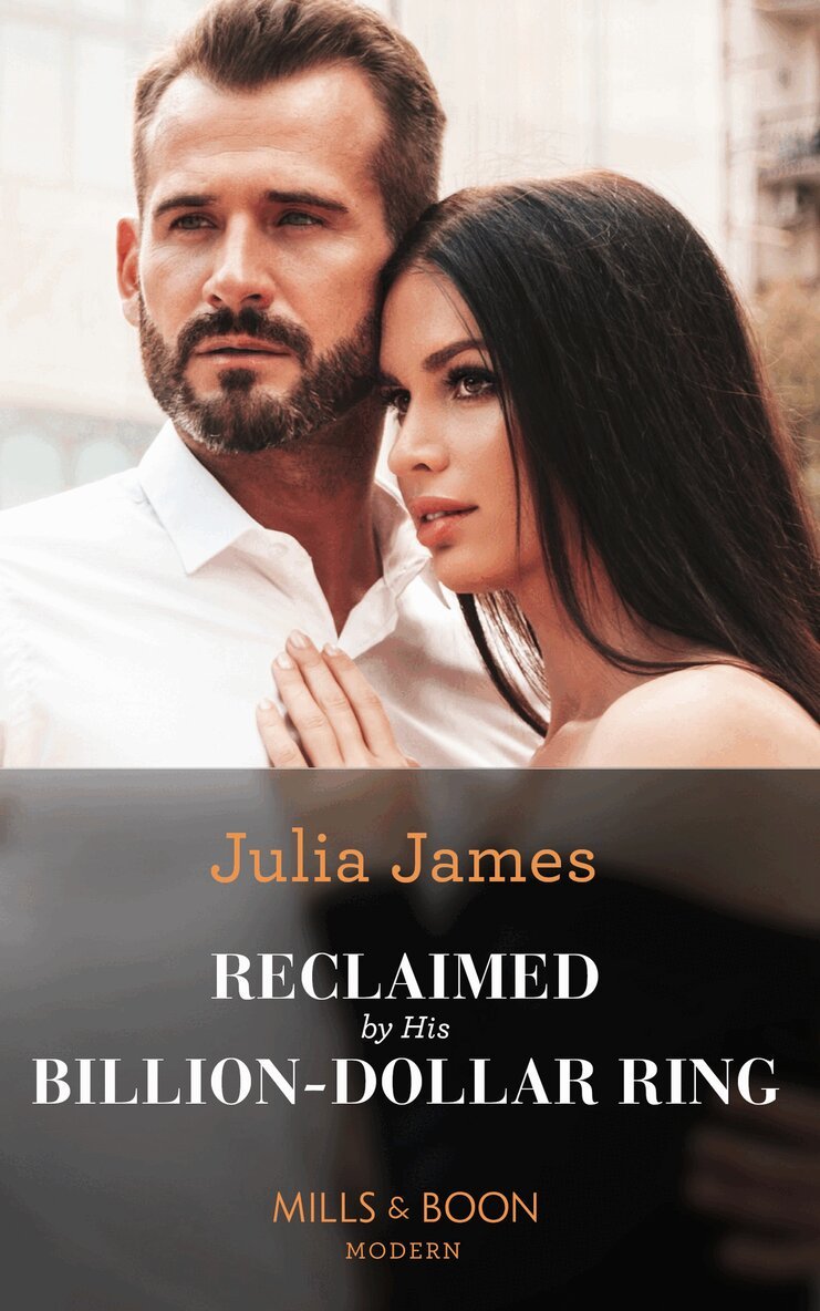 Julia James - Reclaimed By His Billion-Dollar Ring, E-bok