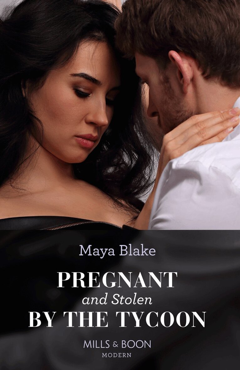 Maya Blake - Pregnant And Stolen By The Tycoon, E-bok