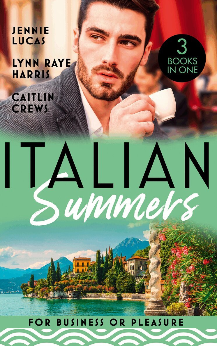 Jennie Lucas, Lynn Raye Harris, Caitlin Crews - Italian Summers: For Business Or Pleasure, E-bok