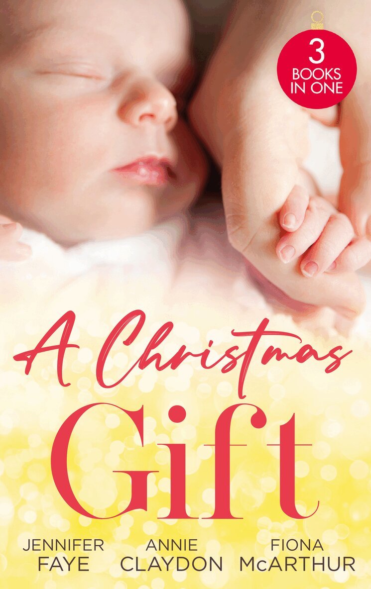 Jennifer Faye, Annie Claydon, Fiona McArthur - Christmas Gift, E-bok