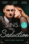 Sins And Seduction: Her Every Fantasy