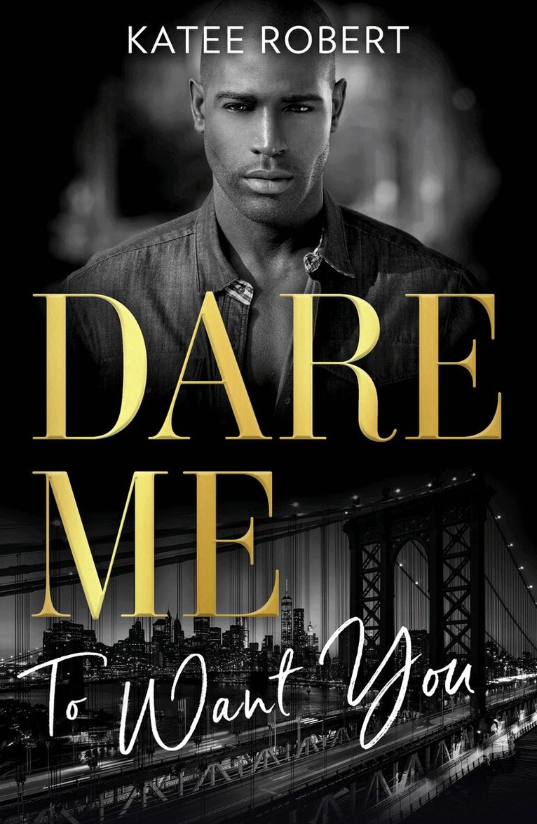 Katee Robert - Dare Me To Want You, E-bok