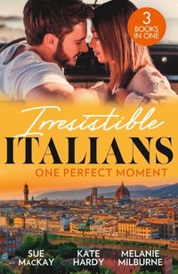 Irresistible Italians: One Perfect Moment