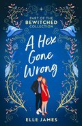 Bewitched: A Hex Gone Wrong