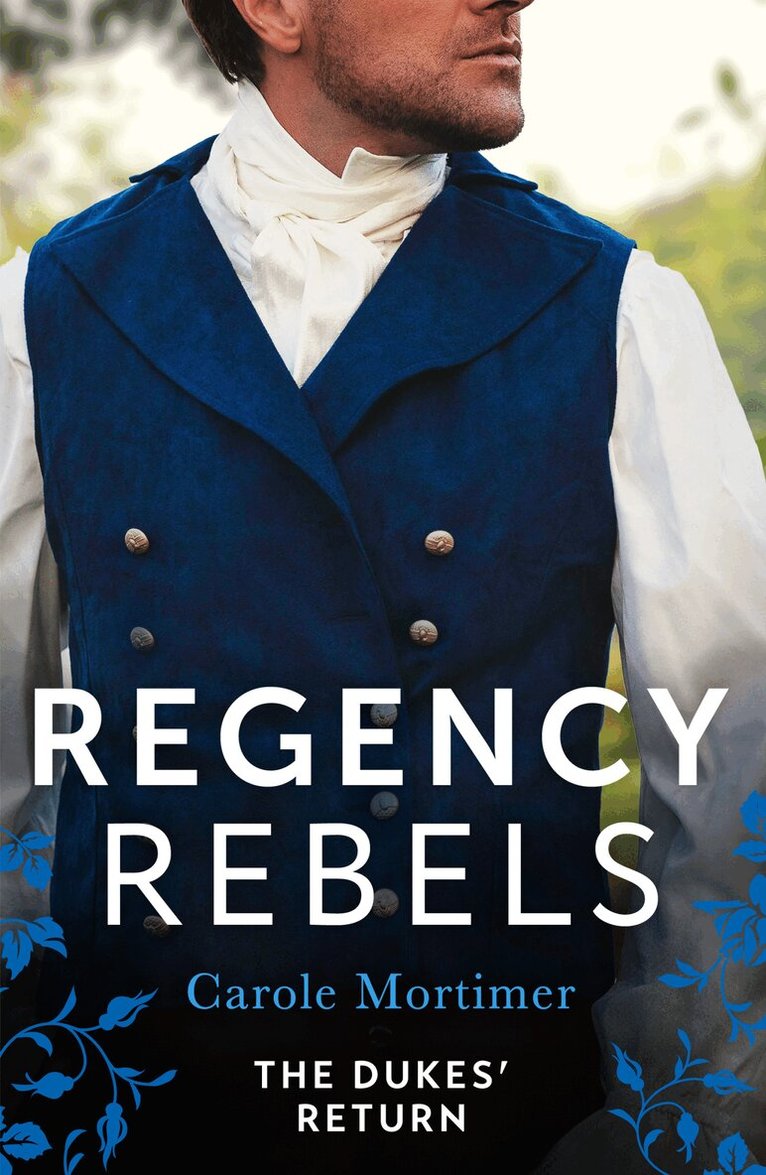 Carole Mortimer - Regency Rebels: The Dukes' Return, E-bok
