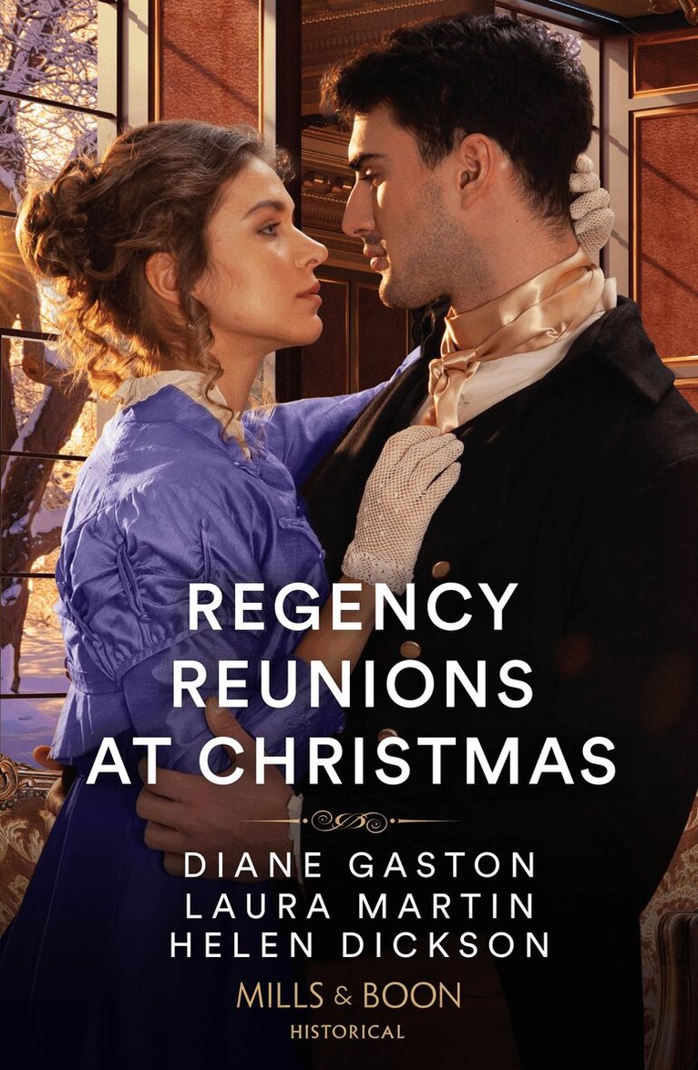 Diane Gaston, Laura Martin, Helen Dickson - Regency Reunions At Christmas, E-bok