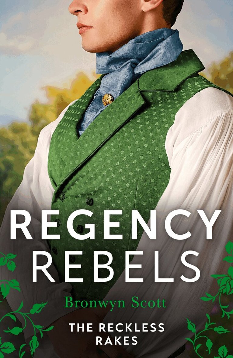 Bronwyn Scott - Regency Rebels: The Reckless Rakes – 2 Books in 1, E-bok