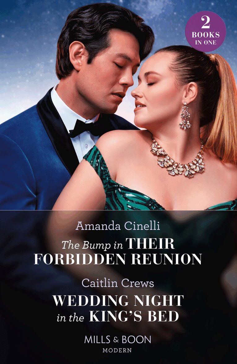 Amanda Cinelli, Caitlin Crews - Bump In Their Forbidden Reunion / Wedding Night In The King's Bed, E-bok