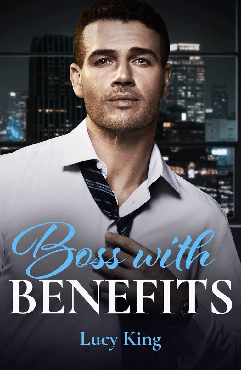 Lucy King - Boss With Benefits, E-bok