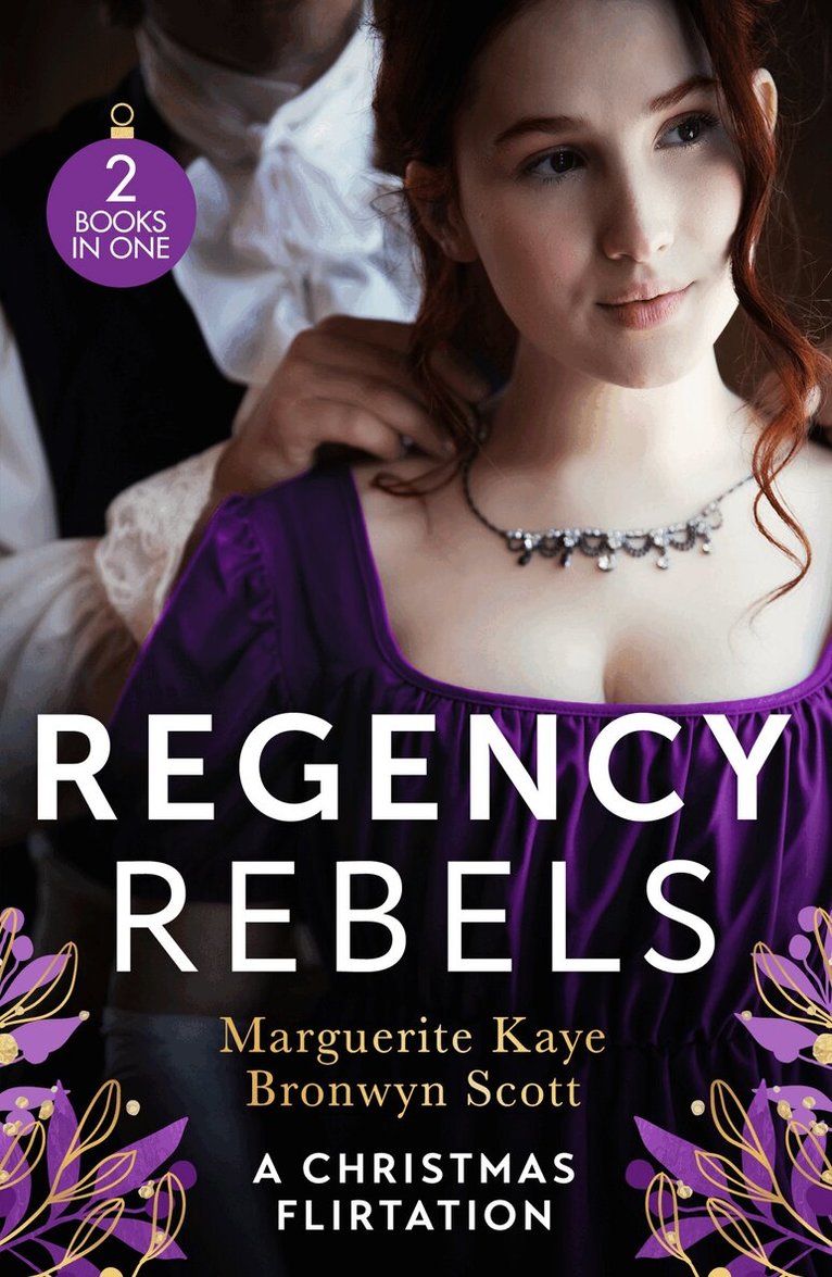 Marguerite Kaye, Bronwyn Scott - Regency Rebels: A Christmas Flirtation, E-bok