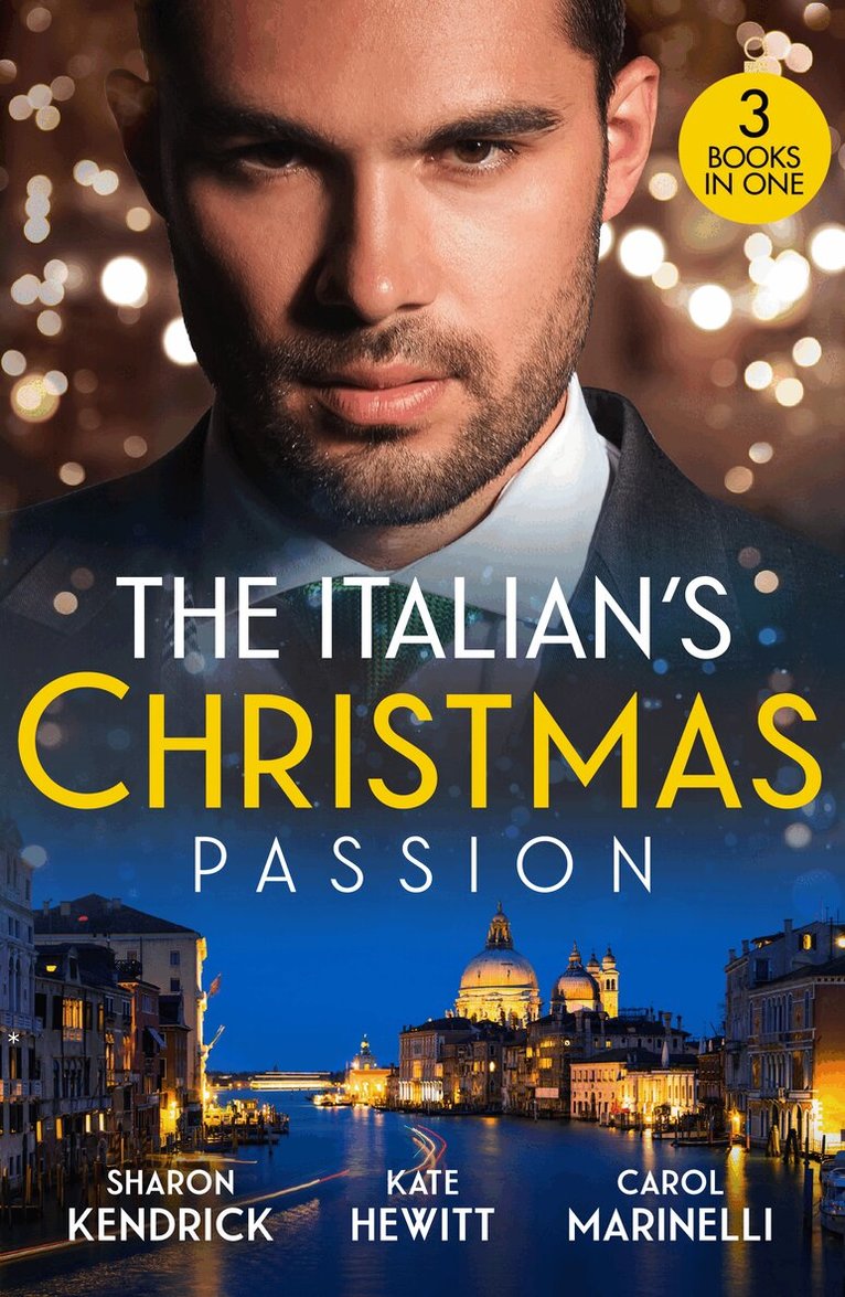 Sharon Kendrick, Kate Hewitt, Carol Marinelli - Italian's Christmas Passion, E-bok