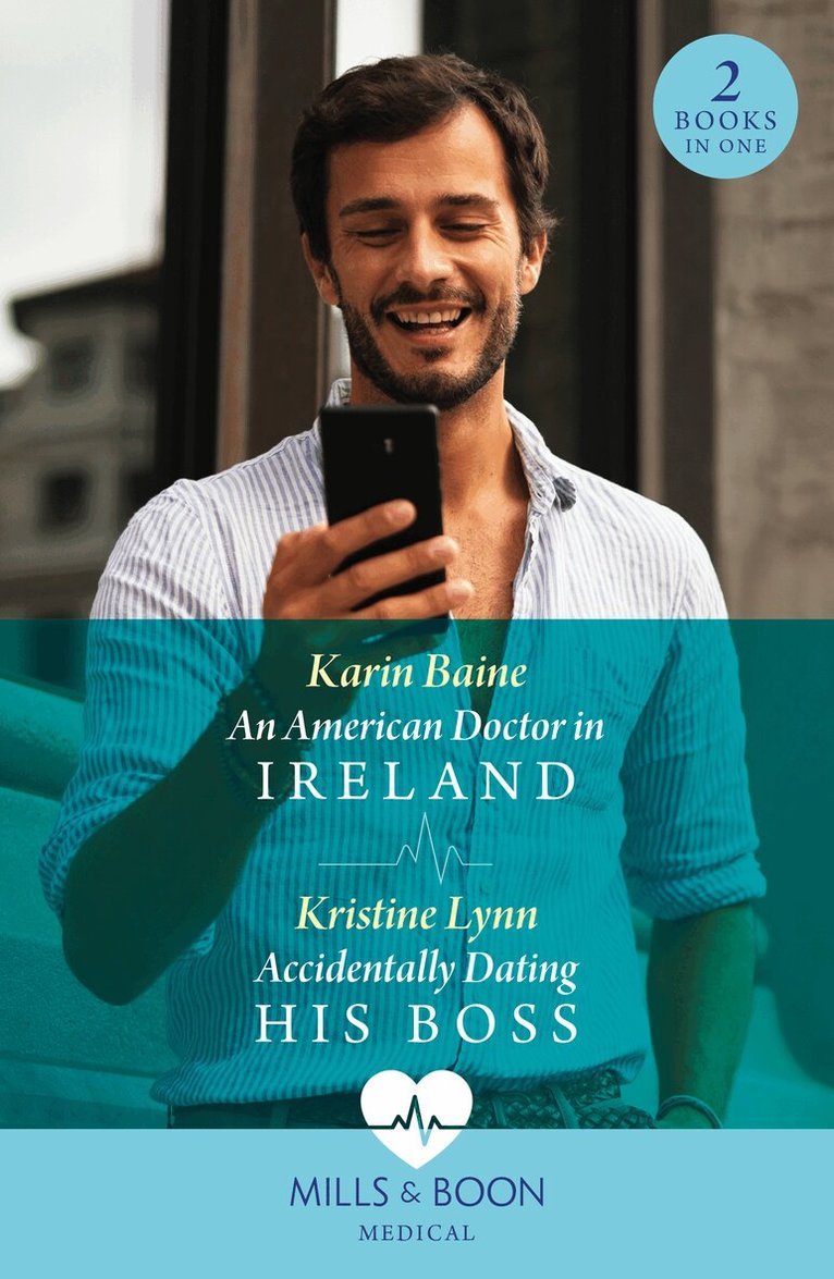 Karin Baine, Kristine Lynn - American Doctor In Ireland / Accidentally Dating His Boss, E-bok