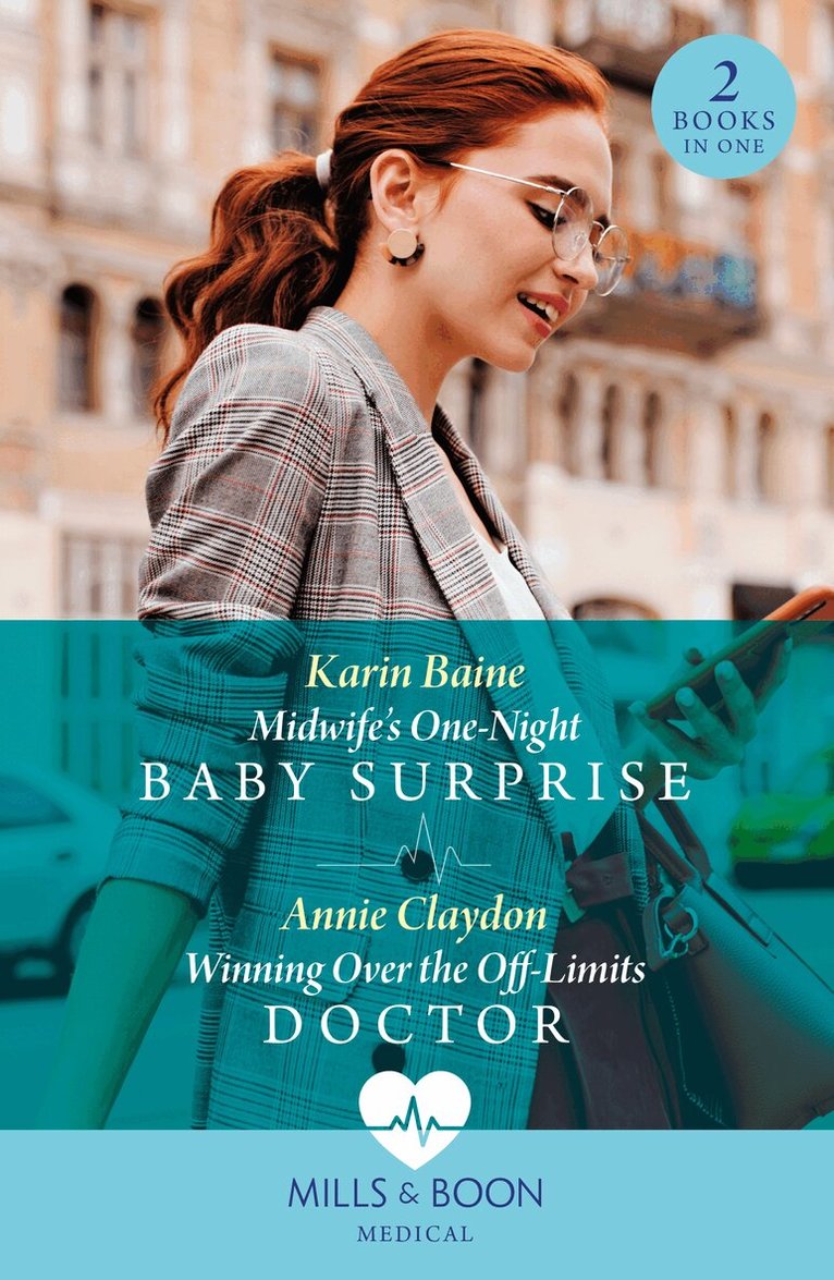 Karin Baine, Annie Claydon - Midwife's One-Night Baby Surprise / Winning Over The Off-Limits Doctor, E-bok