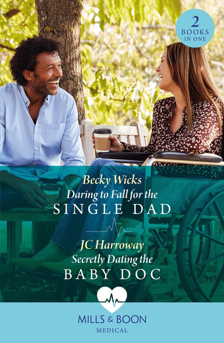 Becky Wicks, JC Harroway - Daring To Fall For The Single Dad / Secretly Dating The Baby Doc, E-bok